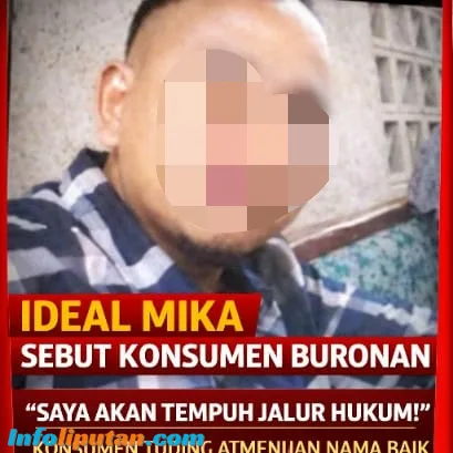 Diduga Cemarkan Nama Baik, Ideal Mika Sebut Konsumen “Buronan”, Korban Siap Tempuh Jalur Hukum